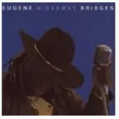Cd Eugene Hideway Bridges