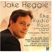 OUTHERE Gene Scheer, Susan Graham, John Alexander Singers, Pacific Symphony - Heggie: The Radio Hour (CD)