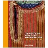 Thames & Hudson TEXTILES OF THE MIDDLE EAST AND CENTRAL ASIA. THE FABRIC OF - FAHMIDA SULEMAN