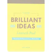 Chronicle Books Brilliant Ideas Launch Pad - Kari Chapin