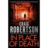Simon Schuster Uk In place of death - Craig Robertson