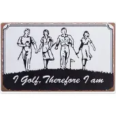 J-Line Tekstbord " I Golf, therefore i am "