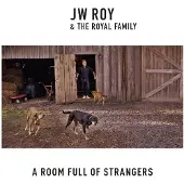 Ginza.se JW Roy & The Royal Family - A Room Full Of Strangers (CD)