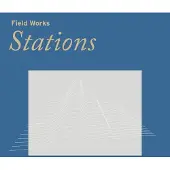 Konkurrent Field Works - Stations (CD)