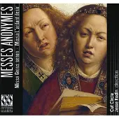 OUTHERE Messes Anonymes: Missa Gross Senen - Missa L'Ardan
