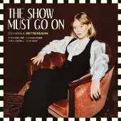 OUTHERE Johanna Pettersson - The Show Must Go On (CD)