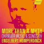 OUTHERE Various Artists - More Than A Myth: Chamber Music & Songs By Engelbert Humperdinck (CD)