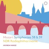 OUTHERE NDR Radiophilharmonie, Andrew Manze - Mozart: Symphonies 38 & 39 (CD)