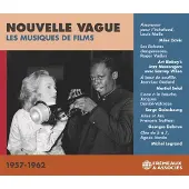 Fremeaux And Associes Nouvelle Vague. Les Musiques De Films 1957-1962