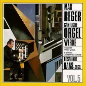 OUTHERE Rosalinde Haas - Reger: Complete Organ Works Vol. 5 (CD)