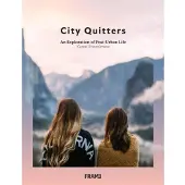 Frame CITY QUITTERS AN EXPLORATION OF POST-URBAN LIFE - ROSENKRANZ KAREN