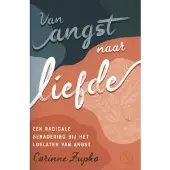 Samsara Uitgeverij b.v. Van angst naar liefde (Paperback)