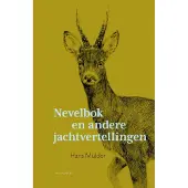 Uitgeverij Noordboek Nevelbok en andere jachtvertellingen (Paperback)
