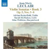 OUTHERE Adrian Butterfield, Sarah McMahon, Silas Wollston - Leclair: Violin Sonatas, Book 3 - Op. 5, Nos. 5-8 (CD)