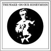Konkurrent Wake - On Our Honeymoon (7" Single) (Coloured Vinyl) (Limited Edition)