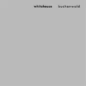 Konkurrent Whitehouse - Buchenwald (CD) (Remastered)