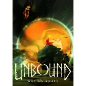 Unbound: Worlds Apart