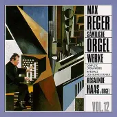 Import MAx Reger: Sämtliche Orgelwerke Vol.12