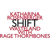 OUTHERE Wasteland With Rage Thormbones - Rosenberger: Shift (CD)
