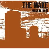 Konkurrent The Wake - Make It Loud (CD) (Remastered)