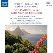 OUTHERE Néstor Torres - Del Caribe, Soy! Latin American Flute Music (CD)