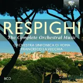 Brilliant Classics Orchestra Sinonica Di Roma, Francesco La Vecchia - Respighi: Complete Orchestral Music (8 CD)