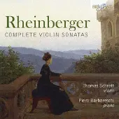Brilliant Classics Thomas Schrott, Piero Barbareschi - Rheinberger: Complete Violin Sonatas (CD)