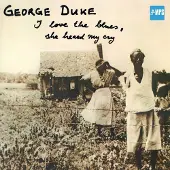 Brilliant Classics George Duke - I Love The Blues, She Heard My Cry (CD) (Remastered)