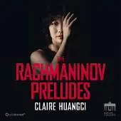 Brilliant Classics Claire Huangci - The Rachmaninov Preludes (CD)