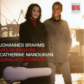 Brilliant Classics Catherine Manoukian & Gunilla Süssmann - Brahms: Violin Sonatas 1-3 (CD)