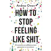 Kosmos How to stop feeling like shit (Paperback)