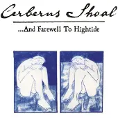 Konkurrent Cerberus Shoal - ...And Farewell To Hightide (2 LP)