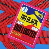 Konkurrent Big Black - Bulldozer (LP) (Remastered)