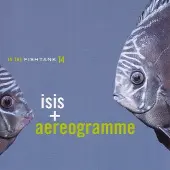 Konkurrent Isis + Aereogramme - In The Fishtank 14 (LP)