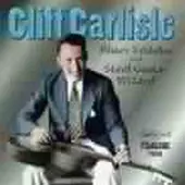 Konkurrent Cliff Carlisle - Blues Yodeler And Steel Guitar Wizard (CD)