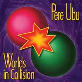 Konkurrent Pere Ubu - Worlds In Collision (LP)