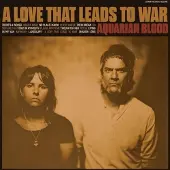 Konkurrent Aquarian Blood - A Love That Leads to War (LP)