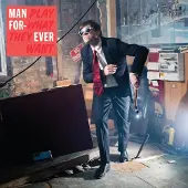 Konkurrent Man Forever - Play What They Want (LP)
