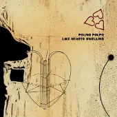 Konkurrent Polmo Polpo - Like Hearts Swelling (LP)