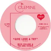 Konkurrent Nico Collins & The Soul Change - Give Love A Try (7" Single)