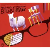 Konkurrent Bernhard Fleischmann - Angst Is Not A Weltanschauung (CD)