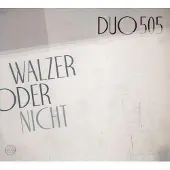 Konkurrent Duo505 - Walzer Oder Nicht (CD)