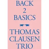 Coast2Coast Thomas Clausen Trio - Back 2 Basics (LP)