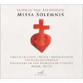 OUTHERE Daniel Reuss, Cappella Amsterdam, Orchestra Of The 18th Century - Beethoven: Missa Solemnis (CD)