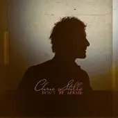 Coast2Coast Chris Stills - Don't Be Afraid (LP)
