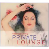 Coast2Coast Various Artists - Private Lounge - Wellness Time (CD)