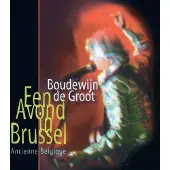 Coast2Coast Boudewijn De Groot - Een Avond In Brussel - Ancienne Belgique (CD)