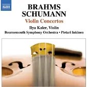 OUTHERE Ilya Kaler, Bournemouth Symphony Orchestra, Pietari Inkinen - Brahms, Schumann: Violin Concertos (CD)