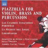 Naxos Andrea Tacchi, Quintetto Di Ottoni E Percussioni Della Toscana - Piazzolla For Violin, Brass Quintet And Percussion (CD)