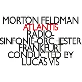 OUTHERE Radio-Sinfonie-Orchester Frankfurt, Lucas Vis - Feldman: Atlantis (CD)